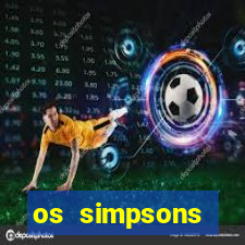 os simpsons assistir dublado